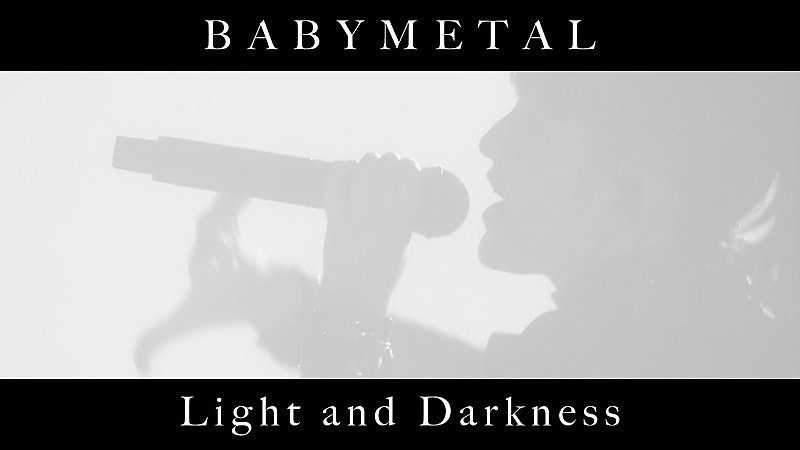 BABYMETAL「BABYMETAL、新曲「Light and Darkness」MV公開」1枚目/3