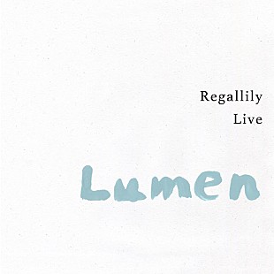 「リーガルリリー、ライブ音源集『Regallily Live “Lumen 2”』配信リリース」