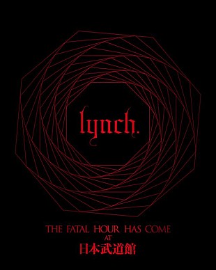 「lynch.、ライブ映像作品『THE FATAL HOUR HAS COME AT 日本武道館』リリース」