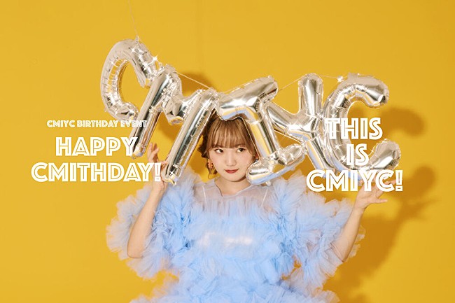 「Cmiyc（チェミック）誕生日当日に生誕祭ワンマンライブ開催決定「最高のライブをして、みんなの最高の笑顔を目に焼き付けるぞ～」」1枚目/1