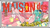 MAISONdes「MAISONdes、ラム＆あたるが登場する「トラエノヒメ feat. むﾄ, Sohbana」MV公開」1枚目/2