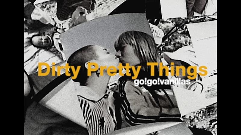 go!go!vanillas、AL『FLOWERS』より「Dirty Pretty Things」MVプレミア公開決定