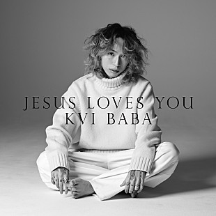 「Kvi Baba、メジャー1stアルバム『Jesus Loves You』CDリリース　ライブ映像も公開」