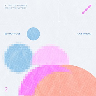 「【先ヨミ・デジタル】ExWHYZ『xANADU』が現在DLアルバム首位を走行中」