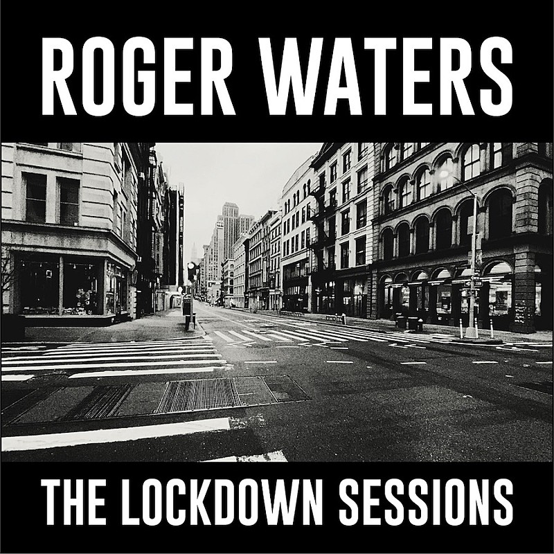 ロジャー・ウォーターズ「ロジャー・ウォーターズ最新作『ザ・ロックダウン・セッションズ』のCD&amp;LPが6月発売」1枚目/1