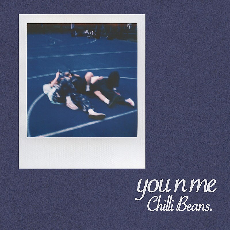 Chilli Beans.「	Chilli Beans. 配信シングル「you n me」」2枚目/3
