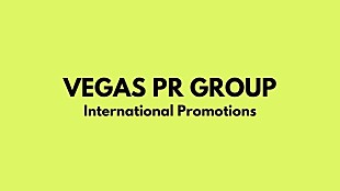「日本のエンターテインメント業界のグローバル展開を後押しする「Vegas PR Group」発足」