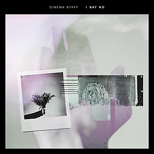 「cinema staff、5曲入りEP『I SAY NO』リリース」