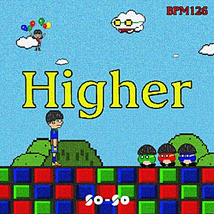 「SO-SO、ニューシングル「Higher」配信リリース」