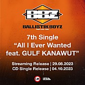 ＢＡＬＬＩＳＴＩＫ　ＢＯＹＺ「BALLISTIK BOYZ シングル「All I Ever Wanted feat. GULF KANAWUT」告知画像」3枚目/4
