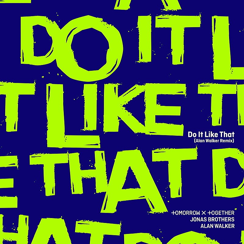 TOMORROW X TOGETHER×ジョナス・ブラザーズ「Do It Like That」、アラン・ウォーカーによるリミックスが誕生