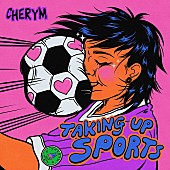 「CHERYM、新曲「Taking Up Sports」をAlcopop! Recordsからリリース」1枚目/2