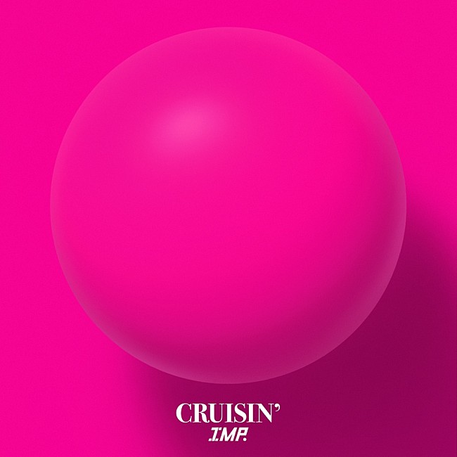 IMP.「【ビルボード】IMP.「CRUISIN&#039;」がDLソング1位、藤井 風が2位に続く」1枚目/1