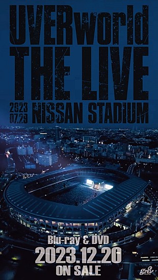 「UVERworld、自身初のスタジアムライブとなった日産スタジアム公演を映像化」