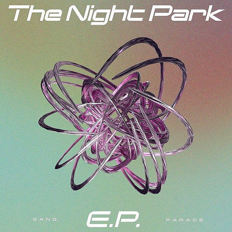 GANG PARADE、“夜”をテーマにした初コンセプトEP『The Night Park E.P.』全曲配信スタート 