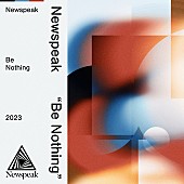 Newspeak「Newspeak、ニューシングル「Be Nothing」リリース＆MVティザー公開」1枚目/3