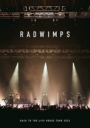 RADWIMPS「RADWIMPS、8年ぶり国内ライブハウスツアーをBlu-ray＆DVD化　ライブ音源も配信リリースへ」