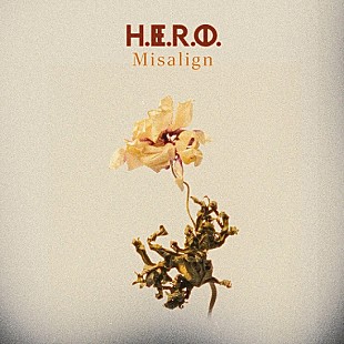 ヒーロー「H.E.R.O.、2年ぶりの新曲「ミスアライン」公開」