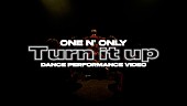 ONE N` ONLY「ONE N&amp;#039; ONLY、和風デジタルチューン「Turn it up」ダンスパフォーマンスビデオ公開」1枚目/2