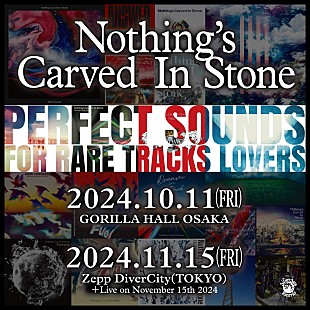 Nothing`s Carved In Stone「Nothing&#039;s Carved In Stone、東阪にてレア曲ワンマンライブ開催決定」