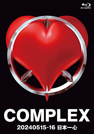 COMPLEX「COMPLEX（吉川晃司＆布袋寅泰）、2024年5月の東京ドーム公演をBD＆DVD化＜完全予約生産盤＞」