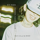 Ｋｖｉ　Ｂａｂａ「【Heatseekers Songs】Kvi Baba「Friends, Family &amp;amp; God (feat. G-k.i.d &amp;amp; KEIJU)」2週連続首位に」1枚目/1