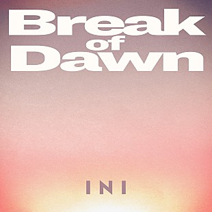 INI「INI、リーダー木村柾哉×渡邉美穂のW主演映画『あたしの！』主題歌「Break of Dawn」配信へ」