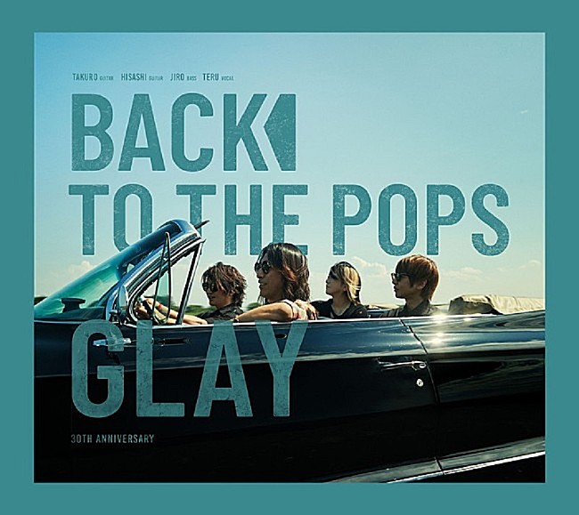 GLAY「【ビルボード】GLAY『Back To The Pops』がDLアルバム初登場1位、和楽器バンドが続く」1枚目/2