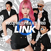 ユッコ・ミラー　ｆｅａｔ．Ｈ　ＺＥＴＴＲＩＯ「」2枚目/3