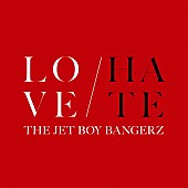 THE JET BOY BANGERZ from EXILE TRIBE「THE JET BOY BANGERZ 配信シングル「LOVE / HATE」」2枚目/3