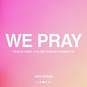 「コールドプレイ、TWICEを迎えた「WE PRAY」コラボ・バージョン配信リリース」1枚目/1