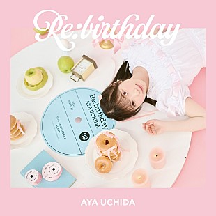 「内田彩、10周年記念AL『Re:birthday』から新曲を2週連続で先行配信」
