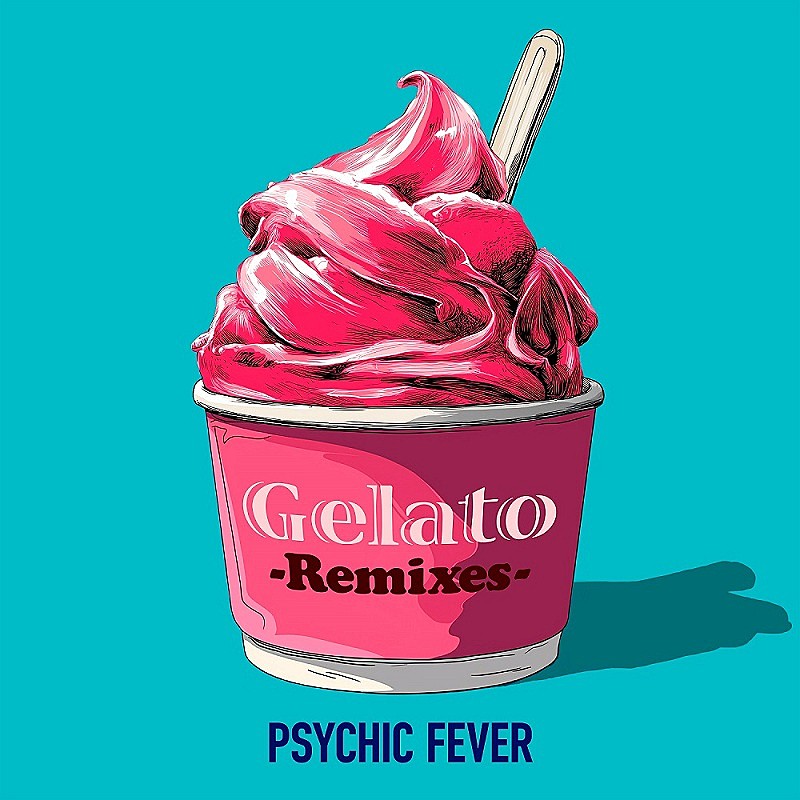 PSYCHIC FEVER、リミックス集『Gelato (Remixes)』配信リリース 