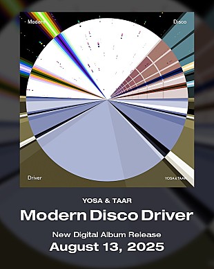 「YOSA &amp; TAAR、6年ぶりAL『Modern Disco Driver』リリース」