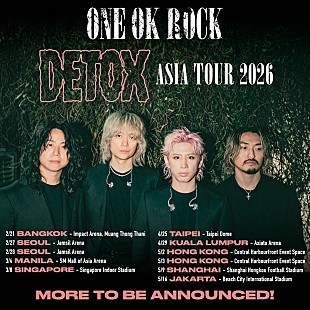 「ONE OK ROCK、アジアツアー【DETOX Asia Tour 2026】を発表」