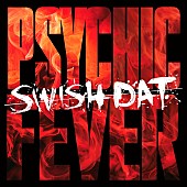 「PSYCHIC FEVER 配信シングル「SWISH DAT」」2枚目/3