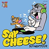 「BOYNEXTDOOR 配信シングル「SAY CHEESE!」
TOM AND JERRY and all related characters and elements （C） &amp;amp; TM Turner Entertainment Co. （s25）」2枚目/2
