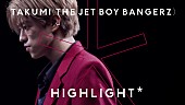 「TAKUMIが『HIGHLIGHT』に登場、THE JET BOY BANGERZ「Let&amp;#039;s Dance」リミックスでフリースタイルダンス」1枚目/1