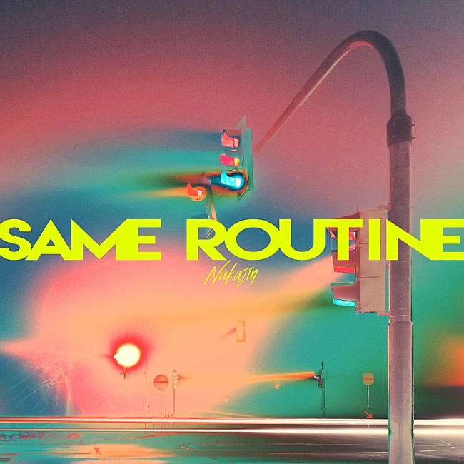 「Nakajin 配信シングル「Same Routine」」2枚目/2