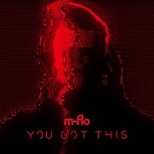 「m-flo 配信シングル「You Got This」」2枚目/2