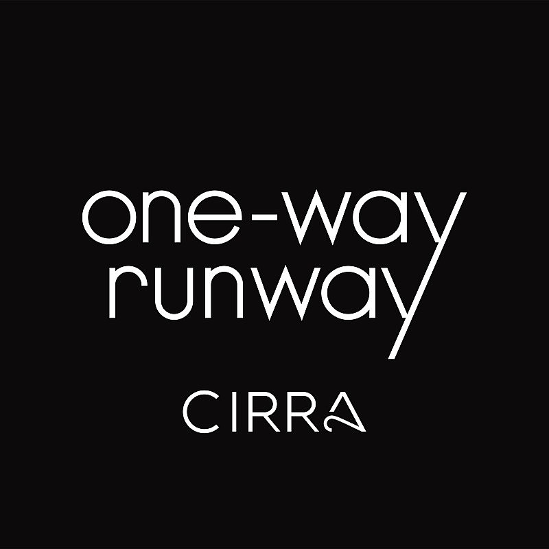 「CIRRA 配信シングル「one-way runway」」2枚目/2