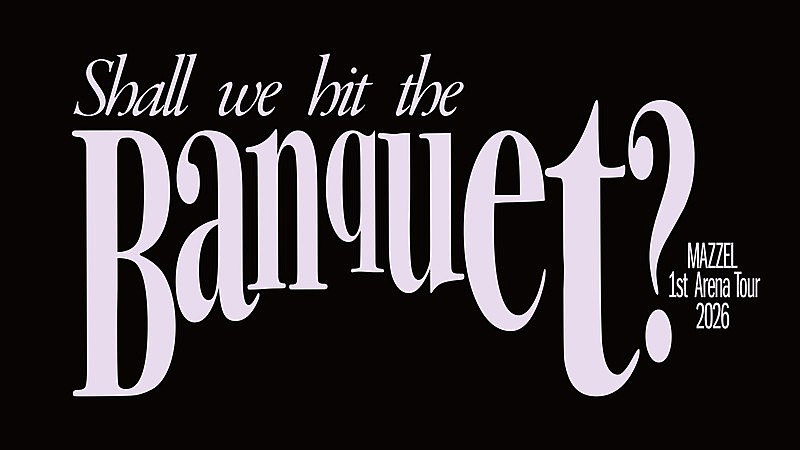 「【MAZZEL 1st ARENA TOUR 2026 "Shall we hit the Banquet?"】」2枚目/2