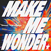 「Official髭男dism 配信シングル「Make Me Wonder」」2枚目/2