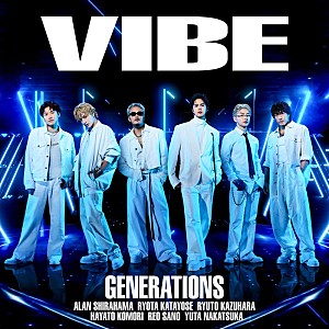 GENERATIONS「GENERATIONS、新曲「VIBE」先行配信リリース決定」