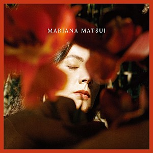 Mariana Matsui「Mariana Matsui、自身初のアルバム『Mariana Matsui』10/28デジタル先行リリース」