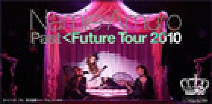 安室奈美恵 【namie amuro PAST &lt; FUTURE tour 2010】