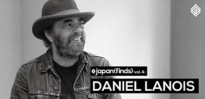 japan(finds) vol.4: Daniel Lanois