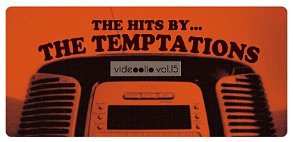 videoolio vol.15: The Temptations ～注目のアーティストをビデオで紹介～  