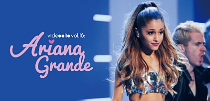 videoolio vol.16: Ariana Grande ～注目のアーティストをビデオで紹介～  
