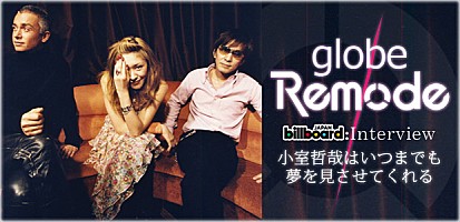 globe（小室哲哉）『Remode 1』インタビュー | Special | Billboard JAPAN